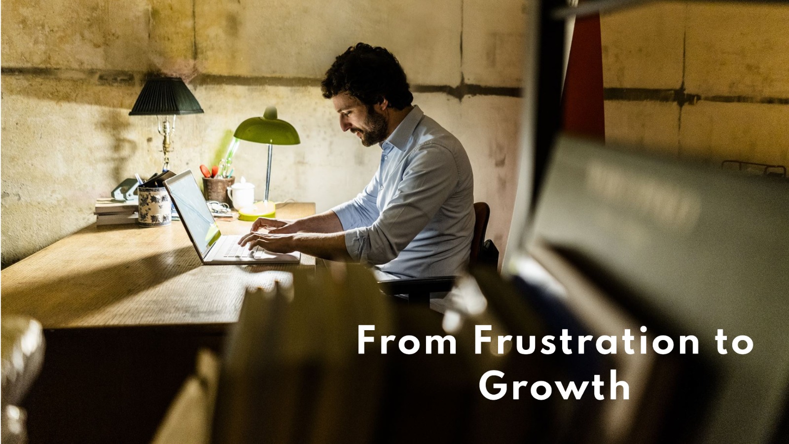 Turning Workplace Frustration into Personal Growth